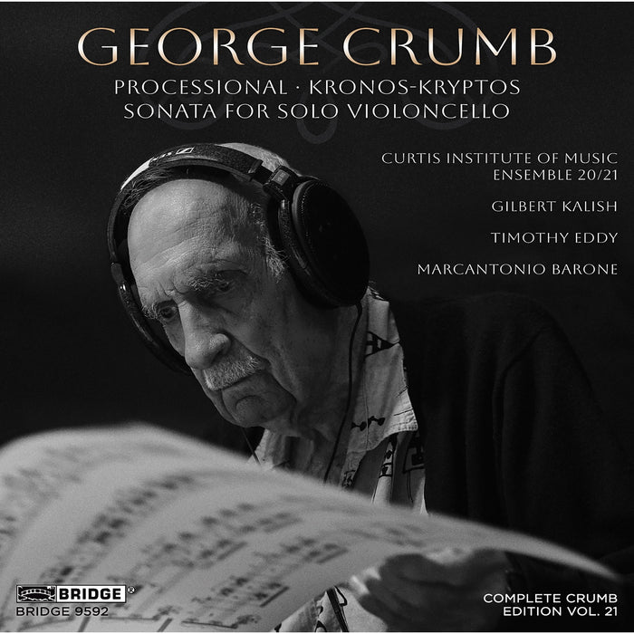 Gilbert Kalish; Timothy Eddy; Marcantonio Barone; Curtis Institute of Music Ensemble 20/21 - George Crumb: Complete Crumb Edition, Vol. 21 - BRIDGE9592