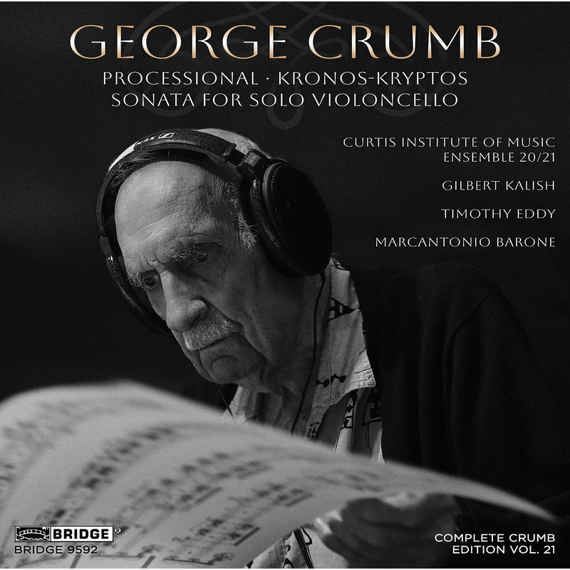Gilbert Kalish; Timothy Eddy; Marcantonio Barone; Curtis Institute of Music Ensemble 20/21 - George Crumb: Complete Crumb Edition, Vol. 21 - BRIDGE9592