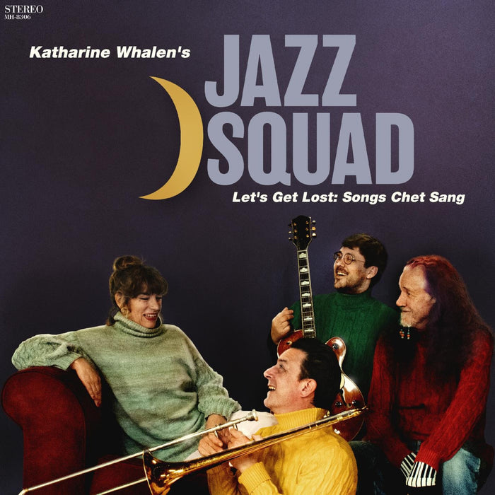 Katharine Whalen's Jazz Squad - Let's Get Lost: Songs Chet Sang - CDMH8306