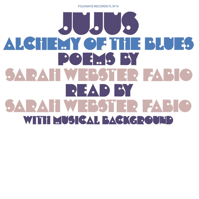Sarah Webster Fabio - Jujus/Alchemy of the Blues: Poems by Sarah Webster Fabio