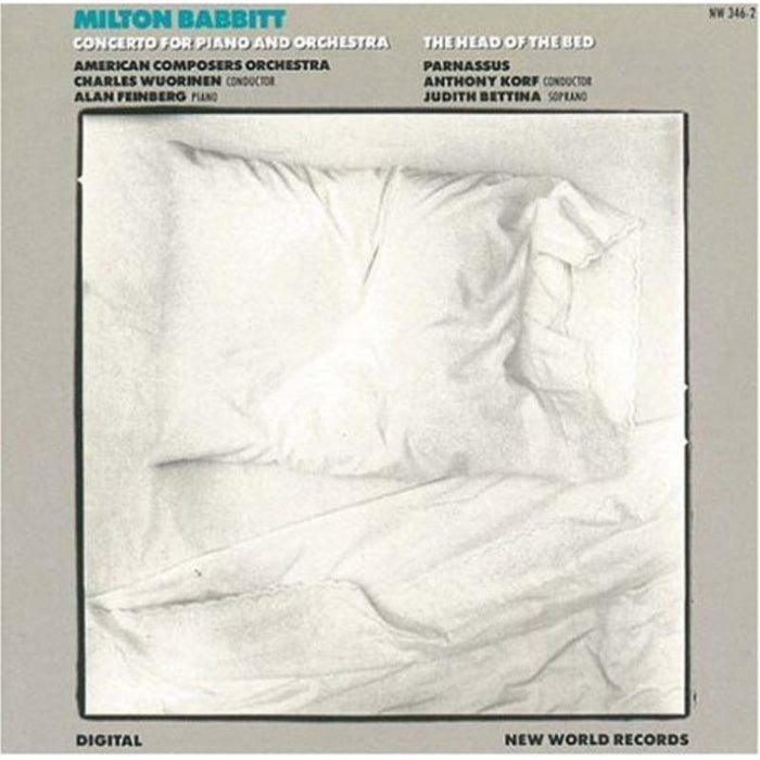 Babbitt: Conc. Piano & Orchestra, Head of the Bed - Babbitt: Conc. Piano & Orchestra, Head of the Bed - NW80346