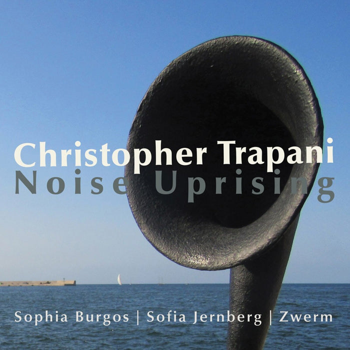 Sofia Burgos, Sofia Jernberg, Zwerm - Christopher Trapani: Noise Uprising - NW80843