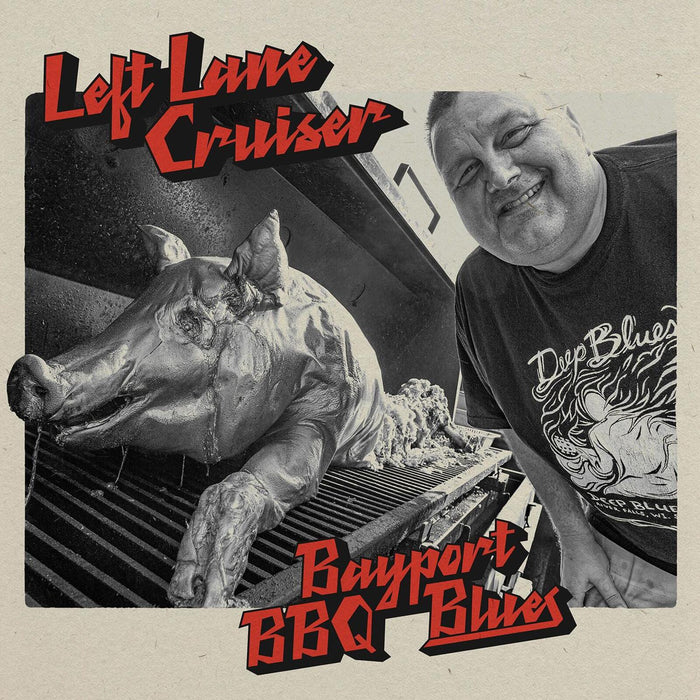 Left Lane Cruiser - Bayport BBQ Blues - LPALIVE0233