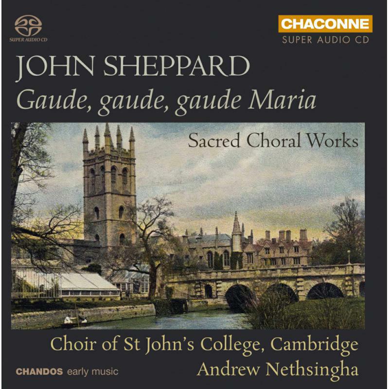 Nethsingha:St Johns College - Sheppard: Sacred Choral Works - CHSA0401