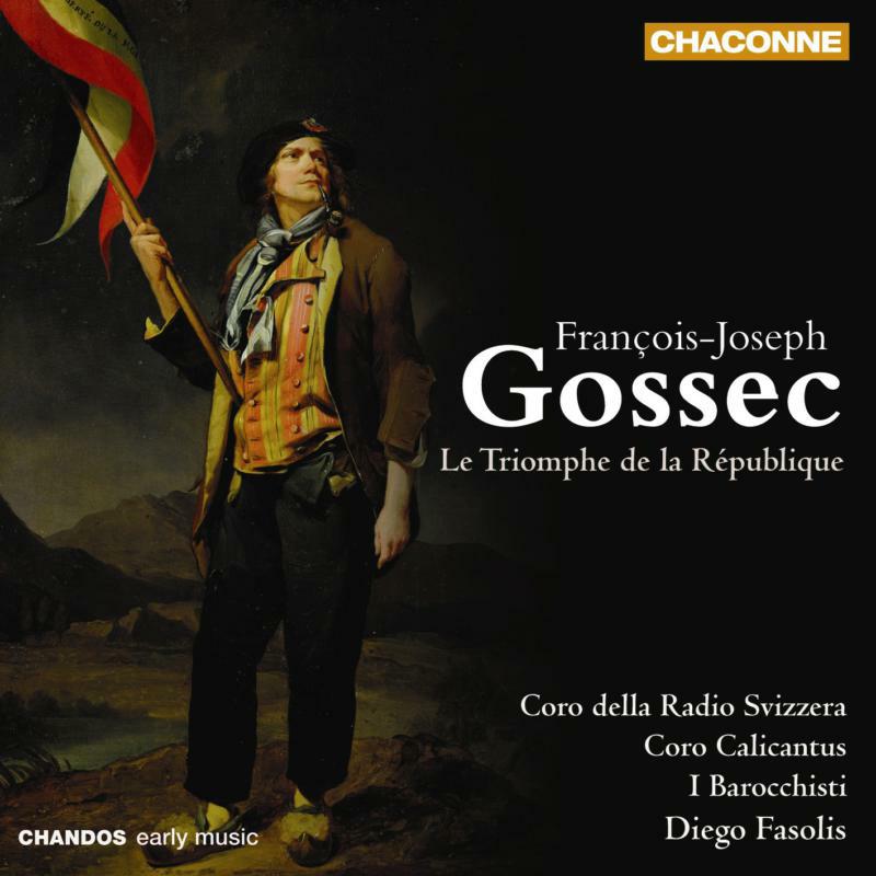 I Barocchisti:Fasolis - GOSSEC: LE TRIOMPHE DE LA REP - CHAN0727