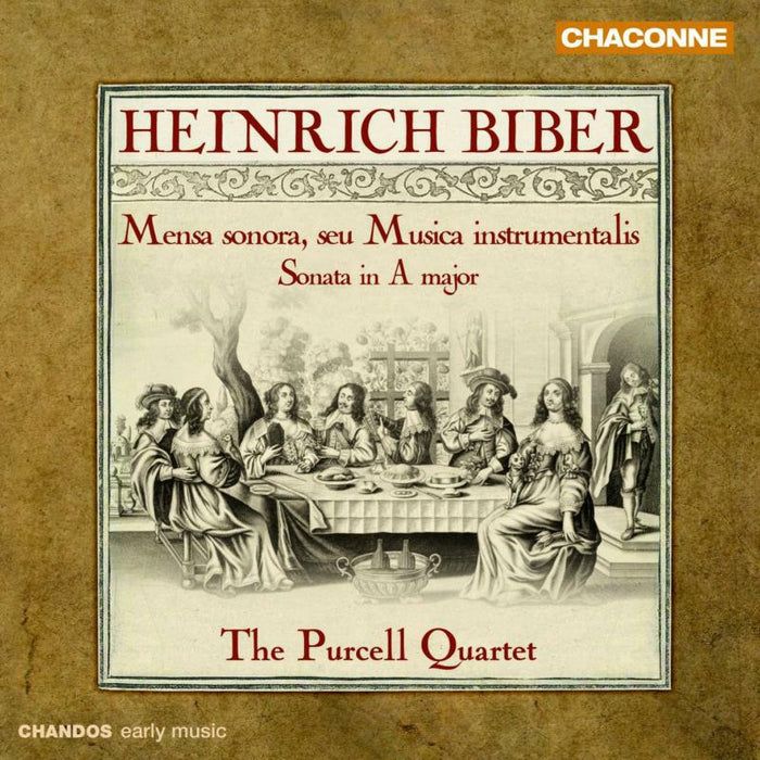 The Purcell Quartet - BIBER: Mensa Sonora / Violin Sonata in A major - CHAN0748