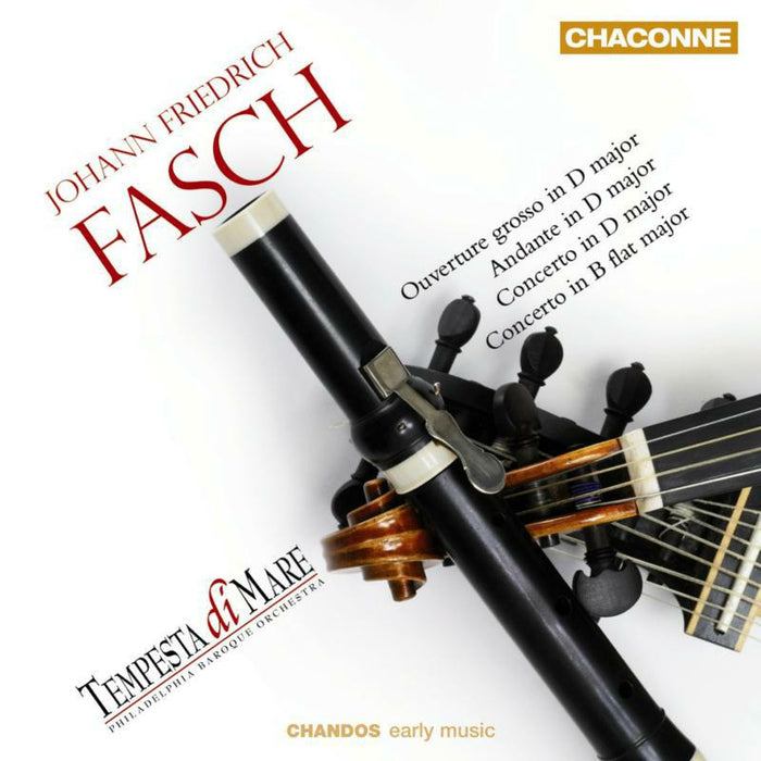 Tempesta Di Mare - FASCH: Ouverture grosso in D major / Concerto in B flat major / Concerto for Orchestra in D major / Andante in D major - CHAN0751