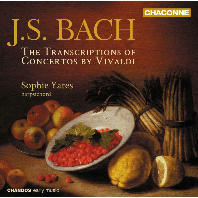 Sophie Yates - Bach: Vivaldi Transcriptions | Concertos By Vivaldi - CHAN0796
