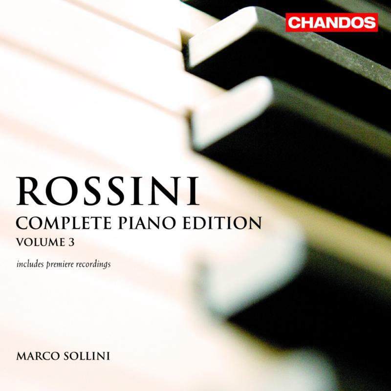 Marco Sollini - ROSSINI GIOACHINO - V.3: COMPLETE PIANO WORKS - CHAN10387