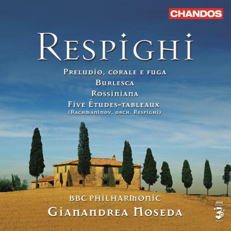 Bbc Phil:Noseda - RESPIGHI: ORCHESTRAL MUSIC - CHAN10388