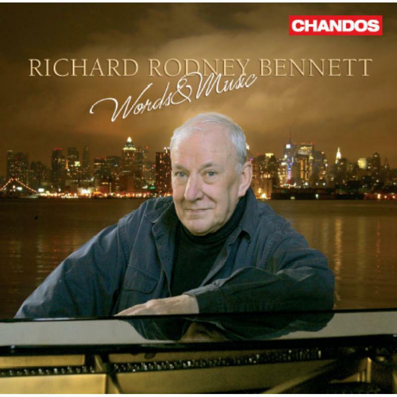 Richard Rodney Bennett - WORDS AND MUSIC - CHAN10411