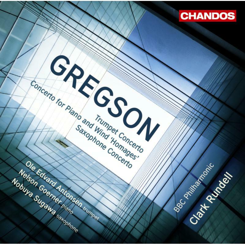 Antonsen:Bbc Phil:Rundell - GREGSON: CONCERTOS - CHAN10478