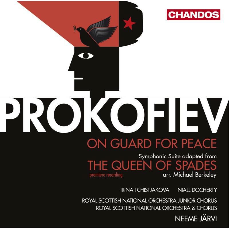 Tchistjakova:Docherty:Rsno&C:J - Prokofiev - On Guard for Peace The Queen of Spades - CHAN10519