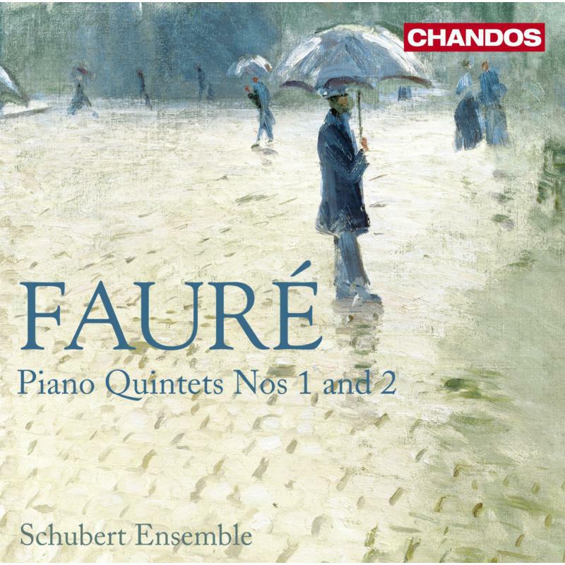 Schubert Ensemble - Faure: Piano Quintets - CHAN10576