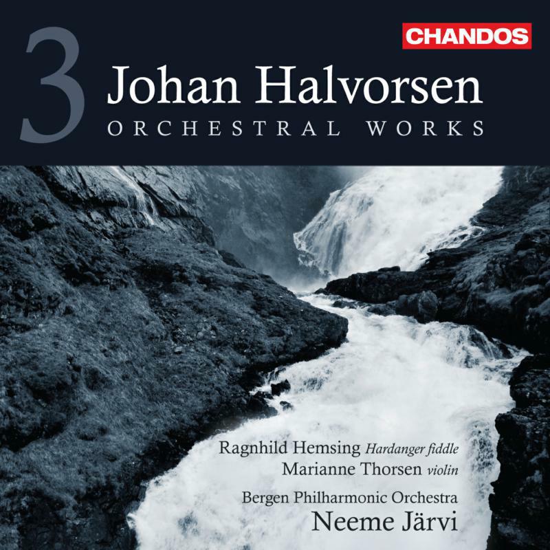 Hemsing:Thorsen:Bergen Po:Jarv - Halvorsen: Orchestral Woks 3 - CHAN10664