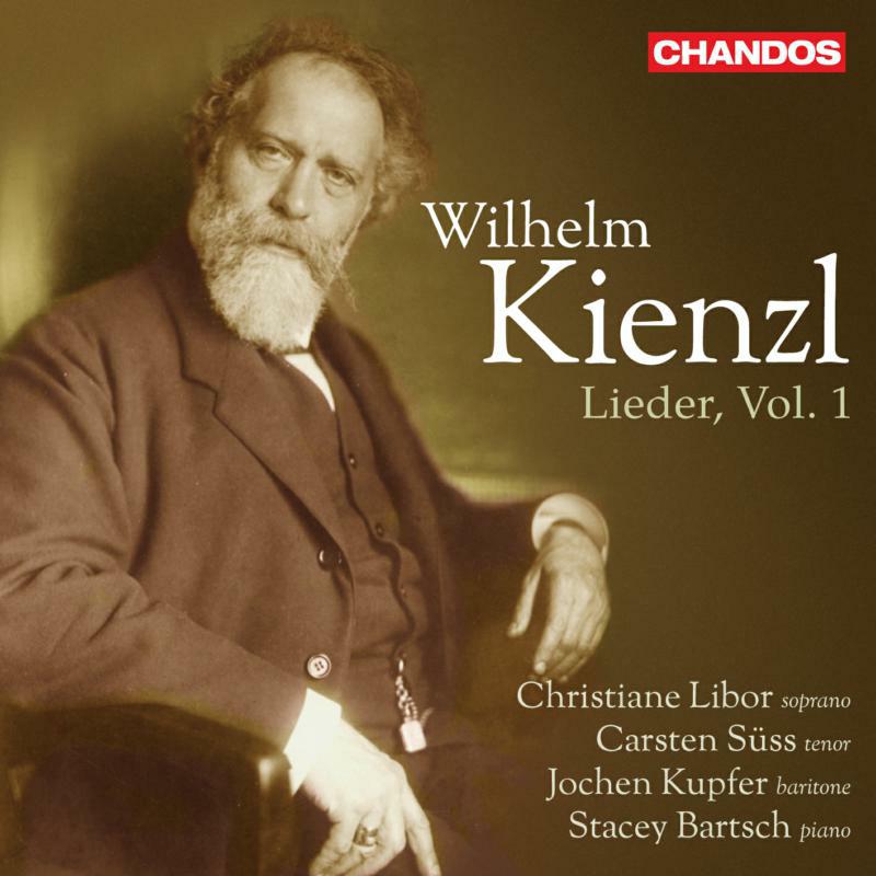 Libor:Suss:Kupfer:Bartsch - Kienzl: Lieder Vol 1 - CHAN10666