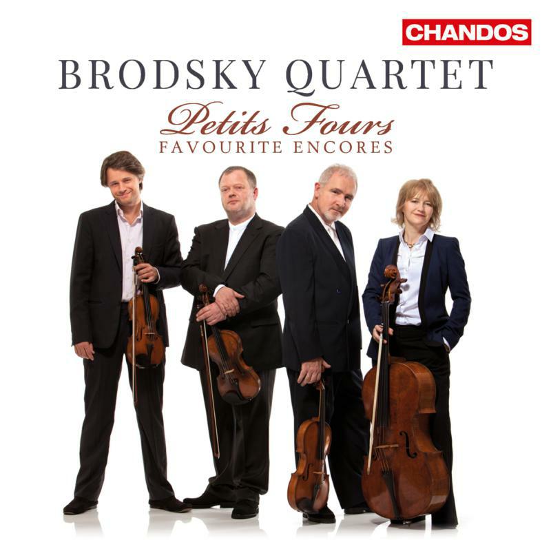 Brodsky Quartet:Fisher:Smissen - Petits Fours Encores - CHAN10708