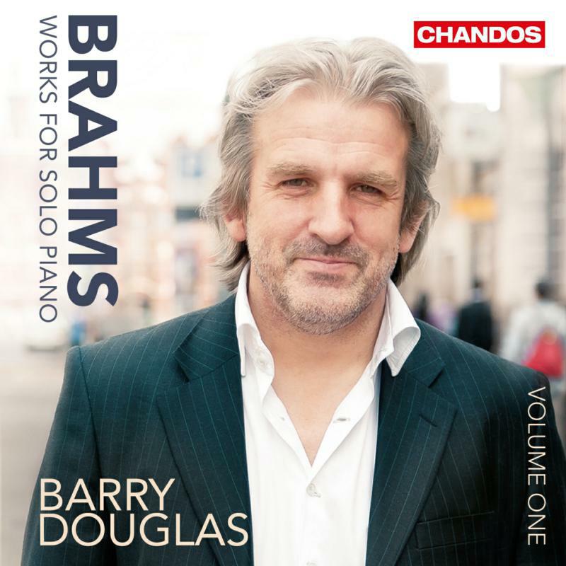 Barry Douglas - Brahms: Works For Solo Piano Vol 1 - CHAN10716