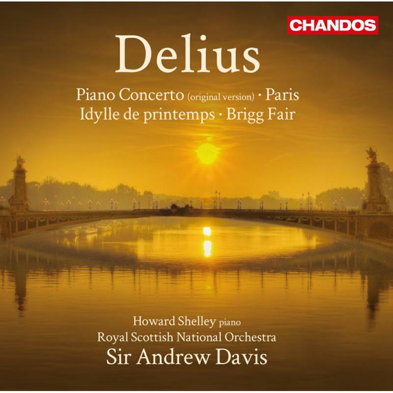 Shelley:Royal Scottish No - Delius: Piano Concerto/ Paris Nocturne - CHAN10742