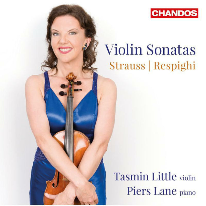 Tasmin Little:Piers Lane - Respighi/ Strauss: Violin Sonatas - CHAN10749