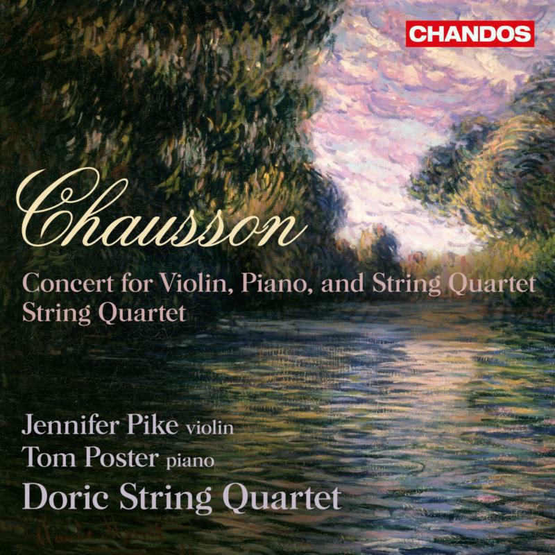 Pike:Poster:Doric Qrt - Chausson: Concert For Violin/ Piano - CHAN10754