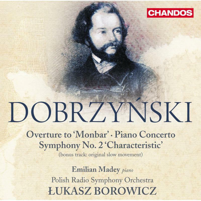 Madey:Polish Rso:Borowicz - Dobrzynski: Overture Monbar | Symphony Characteristic No.2 - CHAN10778(2)