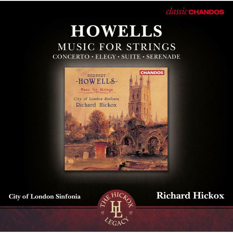 City Of London Sinf:Hickox - Howells: Music For Strings - CHAN10780X