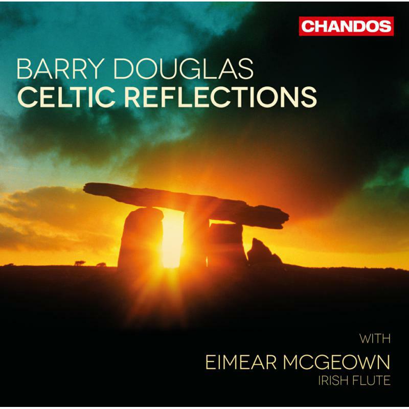 Barry Douglas:Eimear Mcgowan - Celtic Reflections - CHAN10821