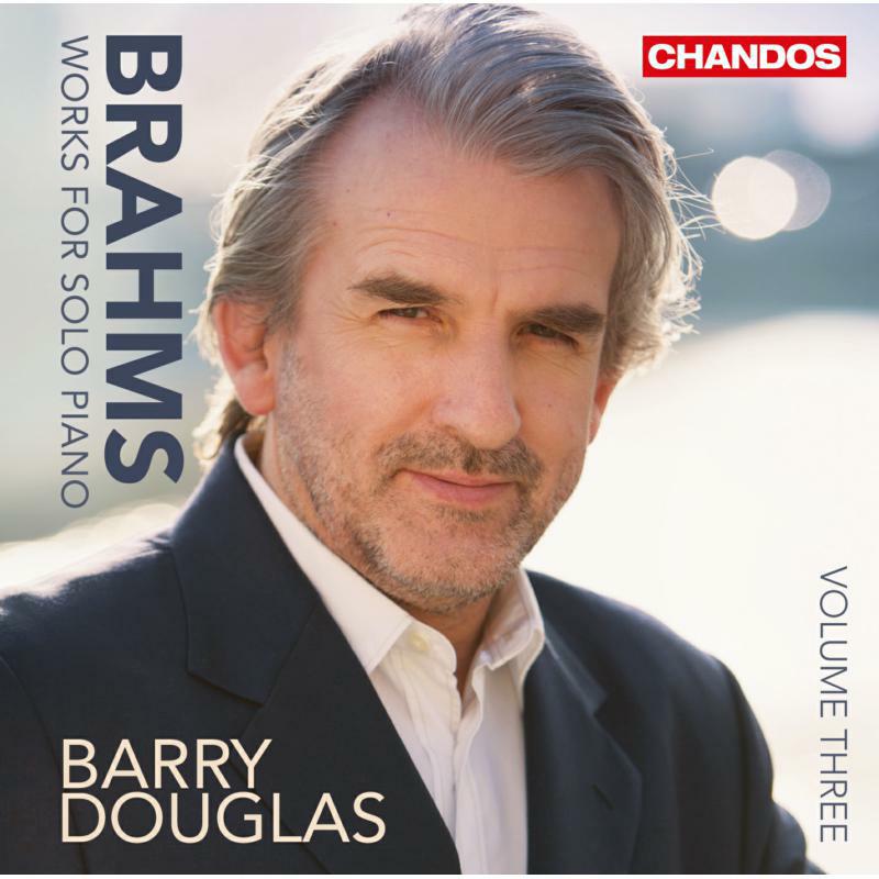 Barry Douglas - Brahms: Solo Piano Works Vol. 3 - CHAN10833