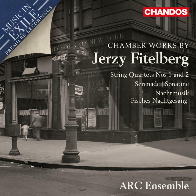Arc Ensemble - Fitelberg:Chamber Works - CHAN10877