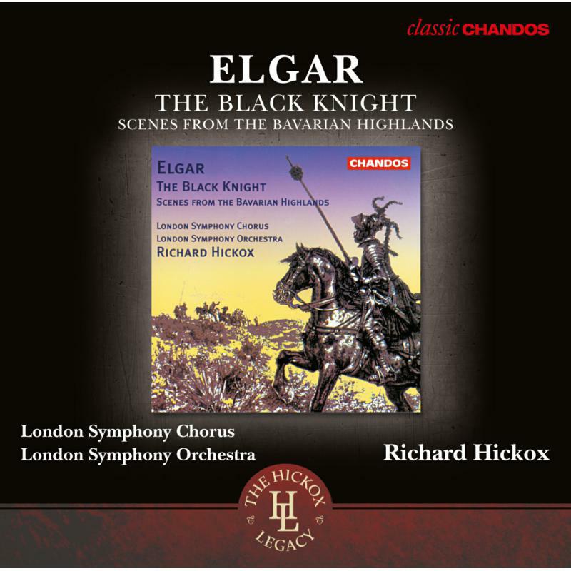 Lso/Lso Chorus - Edward Elgar: The Black Knight, Scenes from the Bavarian Highlands - CHAN10946X