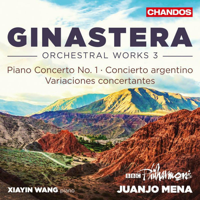 Wang/Bbc Philarmonic/Mena - Alberto Ginastera: Piano Concerto No. 1, Op. 28, Variaciones Concertantes, Op. 23, Concierto Argentino - CHAN10949