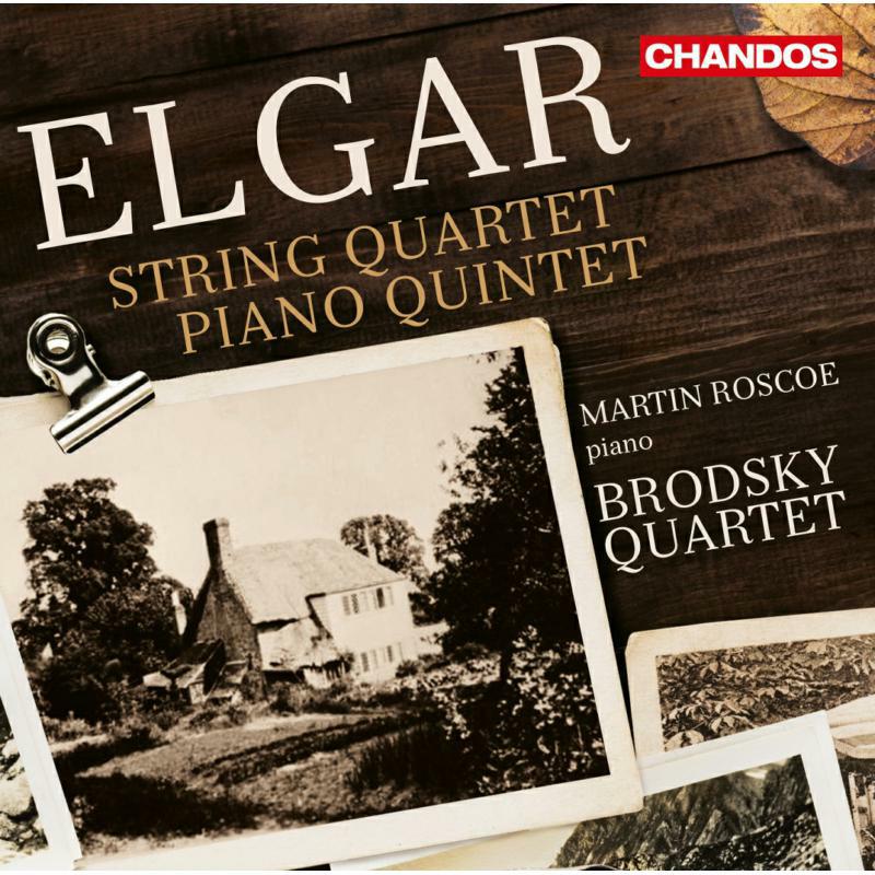 Roscoe/Brodsky Quartet - Sir Edward Elgar: String Quartet in E minor, Op. 83, Piano Quintet in A minor, Op.84 - CHAN10980