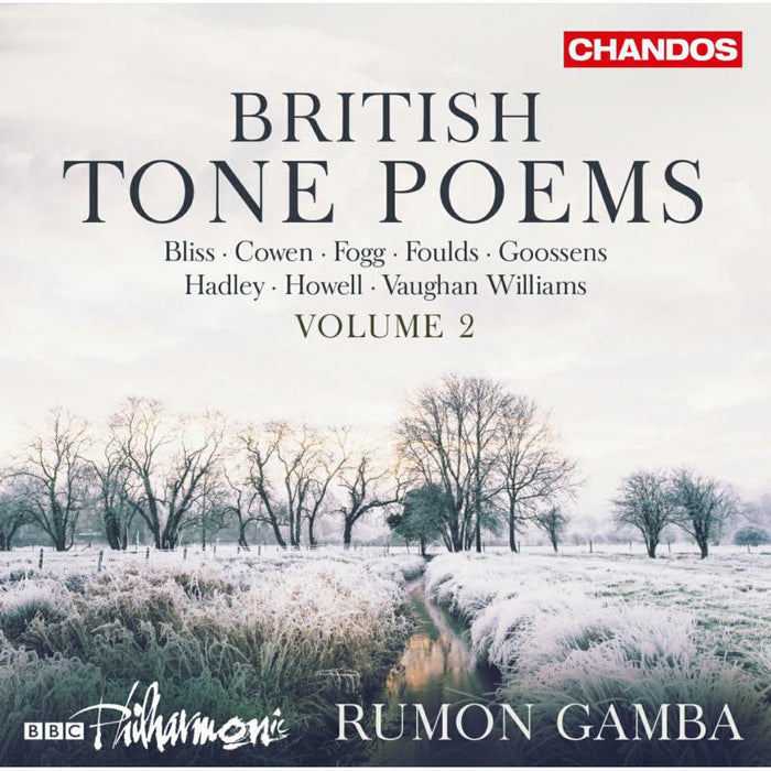 Bbc Philharmonic/Gamba - British Tone Poems, Vol. 2 - Bliss, Cowen, Fogg, Foulds, Goossens, Hadley, Howell, Vaughan Williams - CHAN10981