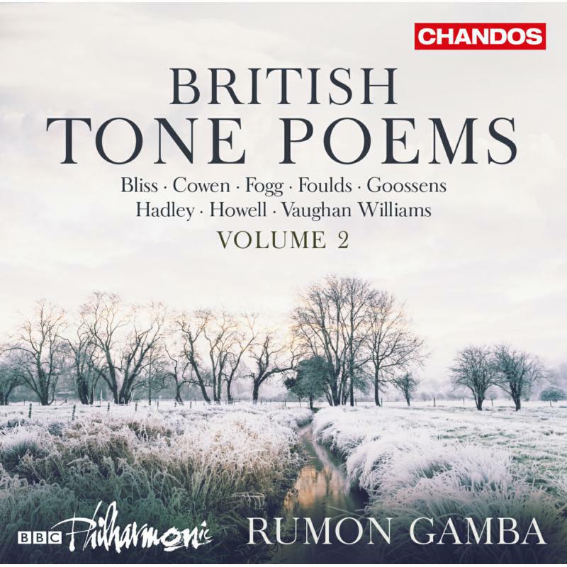 Bbc Philharmonic/Gamba - British Tone Poems, Vol. 2 - Bliss, Cowen, Fogg, Foulds, Goossens, Hadley, Howell, Vaughan Williams - CHAN10981