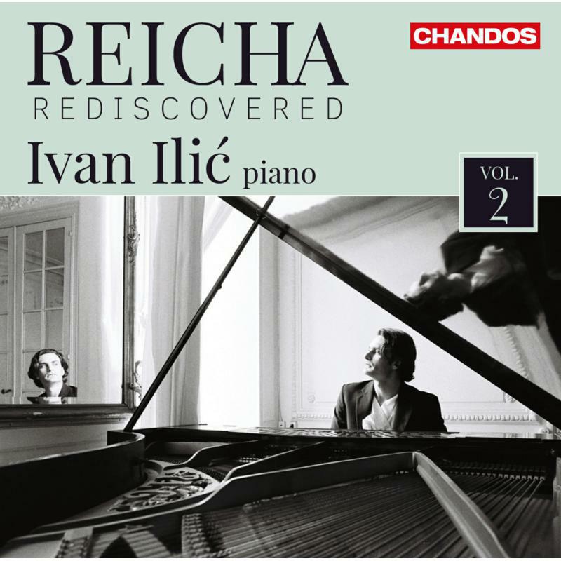 Ivan Illic - Antoine Reicha: Reicha Rediscovered, Vol. 2 - CHAN20033