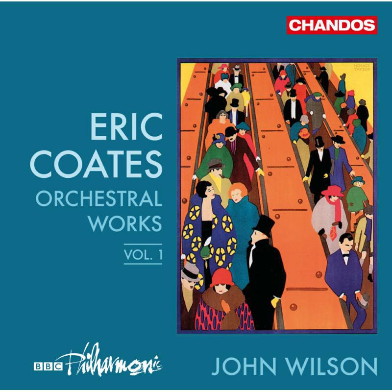 Bbc Phil/Wilson - Eric Coates: Orchestral Works Vol. 1 - CHAN20036