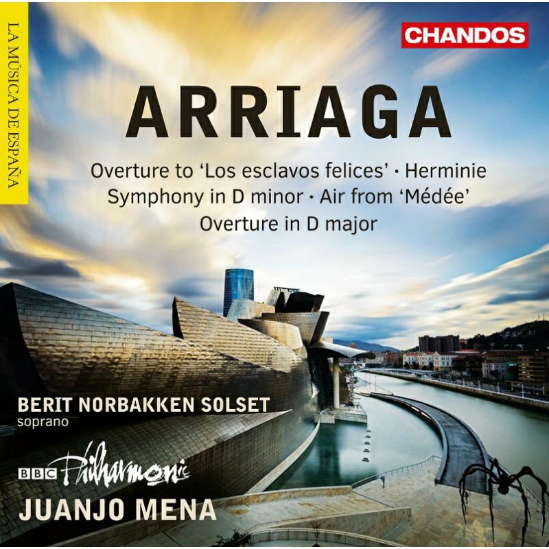 Berit Solset/Bbcphil/Mena - Juan Cris?stomo Arriaga: Symphonie ? grand orchestre, Herminie, and Other Works - CHAN20077