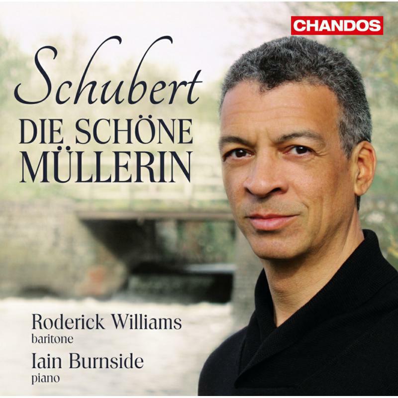 Roderick Williams/Burnside - Franz Schubert: Die schöne Müllerin, Op. 25, D795 - CHAN20113