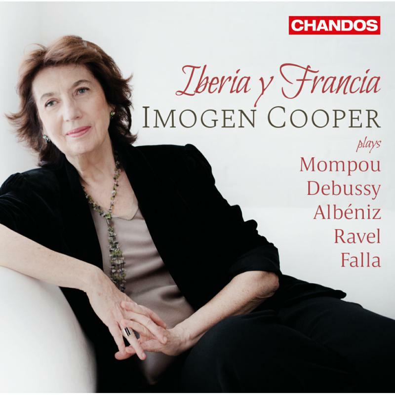 Imogen Cooper - Iberia y Francia: Imogen Cooper plays Mompou, Debussy, Albéniz, Ravel, Falla - CHAN20119