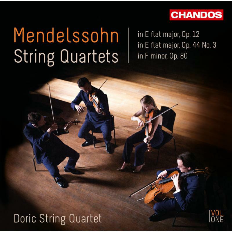 Doric String Quartet - Felix Mendelssohn: String Quartets: Op. 12, Op. 4/3, Op. 80 - CHAN20122(2)