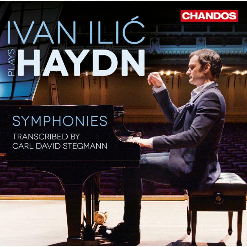 Ivan Ilic - Ivan Ili? plays Haydn: Symphonies (transcribed by Carl David Stegmann) - CHAN20142