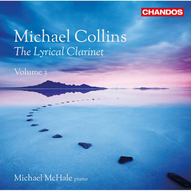Collins/Mchale - The Lyrical Clarinet Vol. 3 - CHAN20147