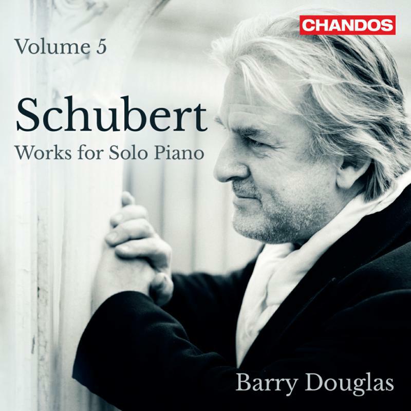 Barry Douglas - Franz Schubert: Works for Solo Piano, Vol. 5 - CHAN20157