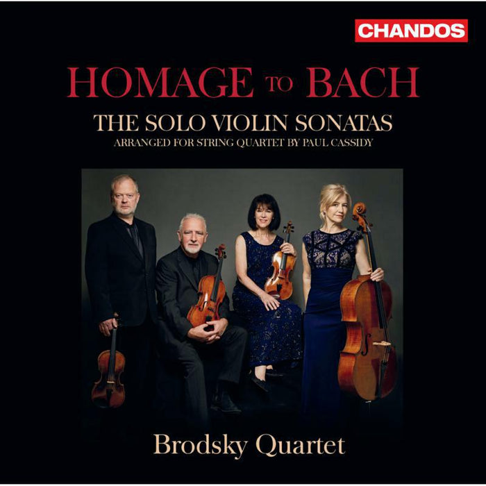 Brodsky Quartet - Homage to Bach: The Solo Violin Sonatas - CHAN20162