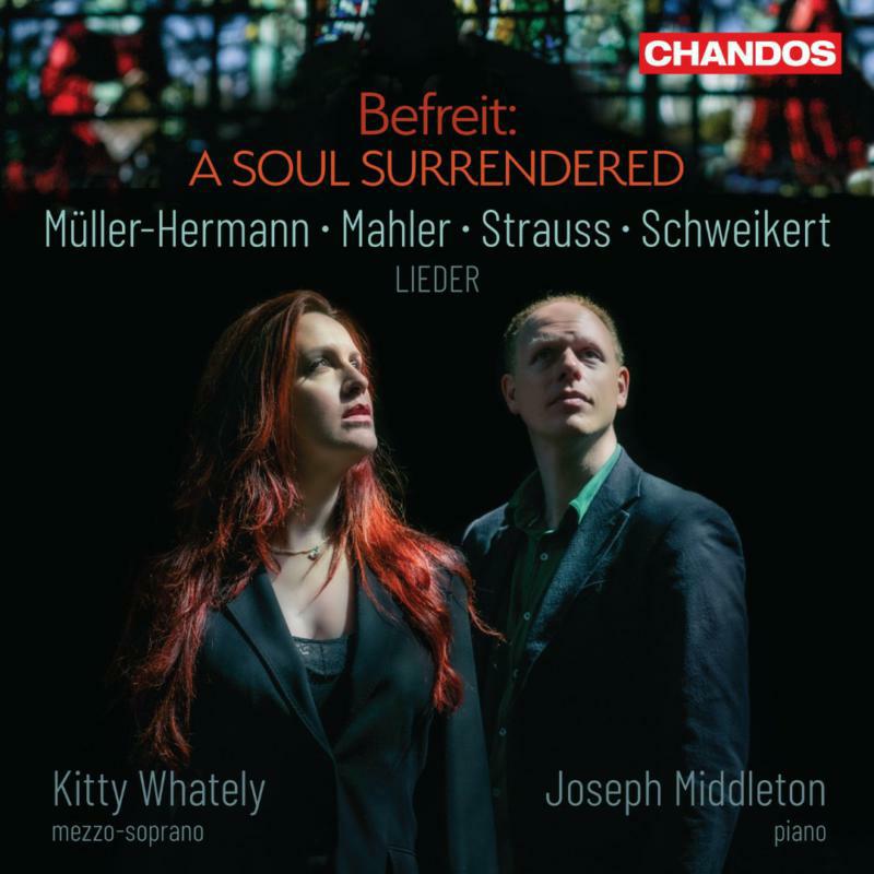 Kitty Whately; Joseph Middleton - Befreit: A Soul Surrendered - CHAN20177