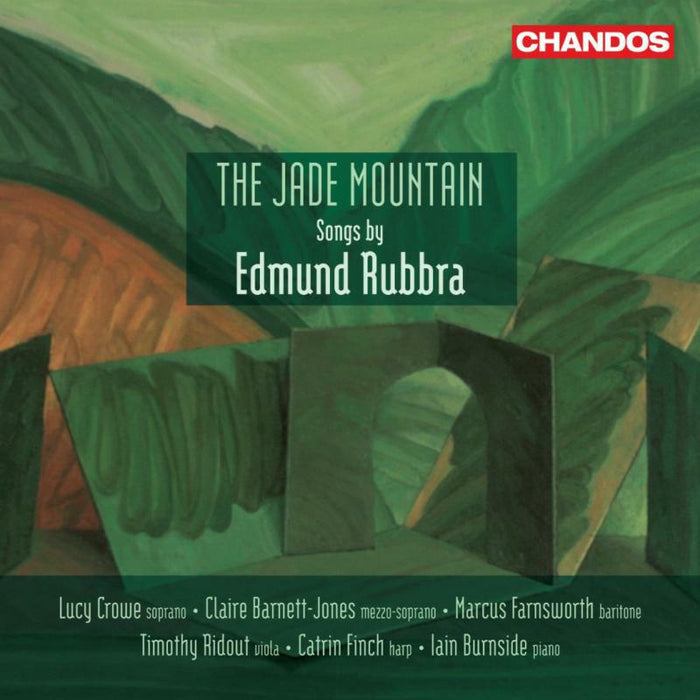 VARIOUS ARTISTS - The Jade Mountain - Songs by Edmund Rubbra - CHAN20182