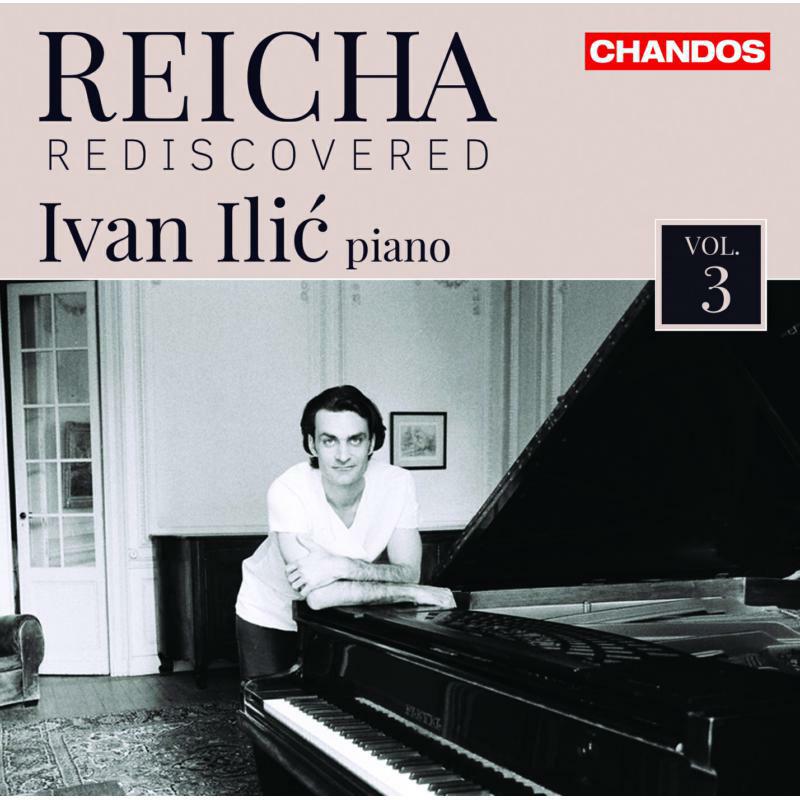 Ivan Ilic - Antoine Reicha: Rediscovered, Vol. 3: L'Art de varier, Op. 57 - CHAN20194