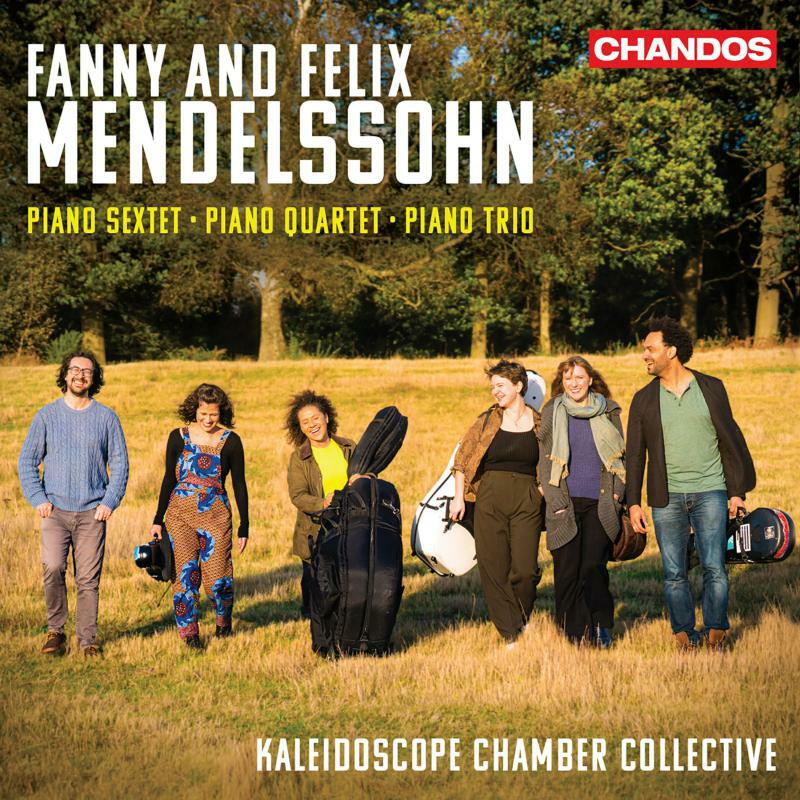 Kaleidoscope Cc - Fanny and Felix Mendelssohn: Piano Sextet; Piano Quartet; Piano Trio - CHAN20256