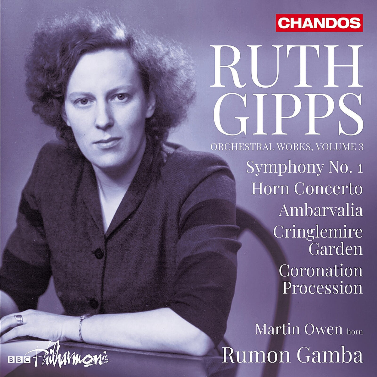 Martin Owen; BBC Philharmonic; Rumon Gamba - Ruth Gipps: Orchestral Works, Vol. 3 - Symphony No. 1; Horn Concerto; Ambarvalia; Cringlemire Garden; Coronation Procession - CHAN20284